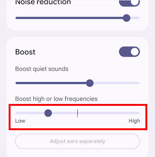 Use the slider under Boost high or low frequencies to focus more on low or high-pitched sounds